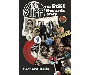 Be Stiff: The Stiff Records Story