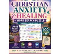 Be Still and Heal: The Christian Anxiety & Healing Word Search: Large Print Scripture Puzzles for Overcoming Fear, Finding God's Peace & Restoring Your Mind, Body and Spirit