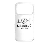 Be Still and Know Bible Verse Psalm 46:10 Faith Hope Love Coque pour iPhone 17 Pro