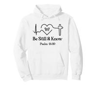 Be Still and Know Bible Verse Psalm 46:10 Faith Hope Love Sweat à Capuche