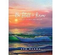 Be Still and Know by Deb Burma Paperback Book Deb Burma (Auteur)