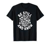 Be Still and Know - Design de la Foi chrétienne T-Shirt