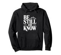 Be Still and Know Mountains Faith Inspiration Sweat à Capuche