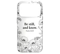 Be Still, and Know. Psalm 46:10 Chrétien Foi Fleur Bible Art Coque pour iPhone 17 Pro