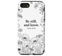 Be Still, and Know. Psalm 46:10 Chrétien Foi Fleur Bible Art Coque pour iPhone SE (2020) / 7/8