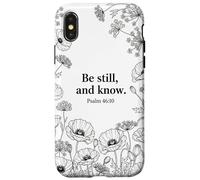 Be Still, and Know. Psalm 46:10 Chrétien Foi Fleur Bible Art Coque pour iPhone X/XS