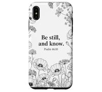 Be Still, and Know. Psalm 46:10 Chrétien Foi Fleur Bible Art Coque pour iPhone XS Max
