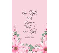 Be Still and Know: Sermon Notes