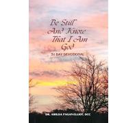 Be Still and Know That I Am God
