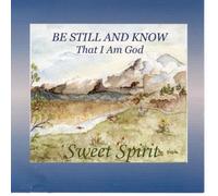 Be Still and Know That I Am God