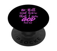 Be Still and Know That I Am God Psaum 46:10 Bible Verse Pray PopSockets PopGrip Adhésif