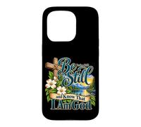 Be Still and Know That I Am God Psaum 46:10 Écriture Coque pour iPhone 15 Pro