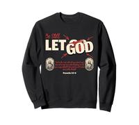 Be Still and Let God Religious Christian Faith Jésus Christ Sweatshirt