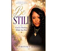 Be Still: God Is Working While You Wait