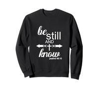Be Still & Know Cool Christian Life Verse de la Bible avec croix Sweatshirt