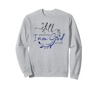 Be Still Know That I Am God Blue Bible Christian Psalm 46:10 Sweatshirt