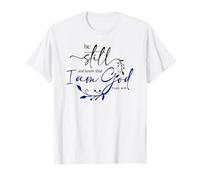 Be Still Know That I Am God Blue Bible Christian Psalm 46:10 T-Shirt