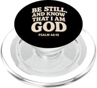 Be Still Know That I Am God Psalm 46:10 ChristianBible Verse PopSockets PopGrip pour MagSafe