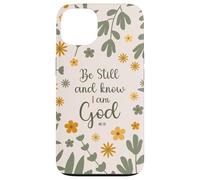 Be Still & Know That I Am God Psalm Bible Verse Floral Women Coque pour iPhone 13