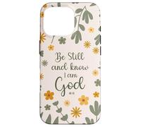 Be Still & Know That I Am God Psalm Bible Verse Floral Women Coque pour iPhone 16 Pro