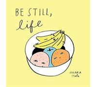Be Still Life by Ohara Hale Inconnu (Auteur)