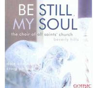 Choir of All Saints - Be Still My Soul