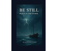 BE STILL: PEACE IN THE STORM