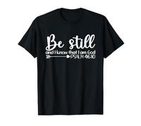 Be Still | Psaume 46:10 T-Shirt Graphique avec Valeur