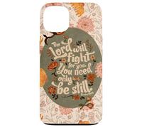 Be Still The Lord Will Fight for You Fleur de Foi chrétienne Coque pour iPhone 13