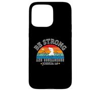 Be Strong and Courageous Joshua 1:9 Design rétro Écriture Coque pour iPhone 15 Pro Max