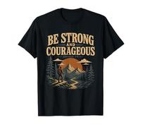 Be Strong and Courageous Joshua 1:9 Randonnée T-Shirt