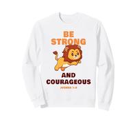 Be Strong & Courageous - Joshua 1:9 Christian Kids & Adult Sweatshirt