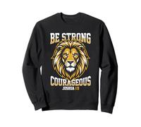 Be Strong Courageous Lion Joshua 1:9 Verset biblique chrétien Sweatshirt