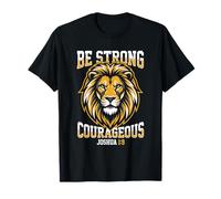 Be Strong Courageous Lion Joshua 1:9 Verset biblique chrétien T-Shirt