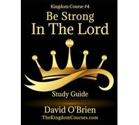 Be Strong in The Lord Study Guide