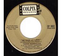 Be Sure My Love/Big Wide World (VG 45 rpm)