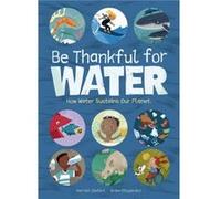 Be Thankful for Water by Harriet Ziefert Harriet Ziefert (Auteur)