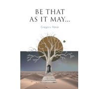 Be That As It May...