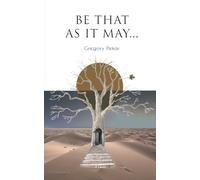 Be That As It May...