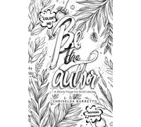Be The Author: A Blank Page for Bold Ideas. A guided creative writing journal for young storytellers. The perfect screen-free activity for curious ... home-school, or personal creativity.