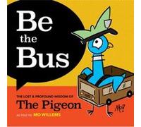 Be the Bus by Mo Willems Mo Willems (Auteur)