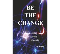 Be The Change: Creating Growth Mindsets
