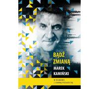 Be the change - Marek Kaminski, Joanna Podsadecka (Literatur, Interviews auf Polnisch)