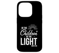 Be The Children of The Light avec John 12 36 Verset Coque pour iPhone 14 Pro