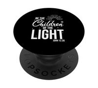 Be The Children of The Light avec John 12 36 Verset PopSockets PopGrip Adhésif