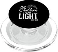 Be The Children of The Light avec John 12 36 Verset PopSockets PopGrip pour MagSafe