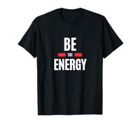 Be The Energy T-Shirt
