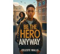 Be the Hero Anyway
