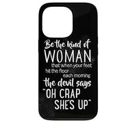 Be The Kind of Woman Devil Says Oh Crap Coque pour iPhone 13 Pro