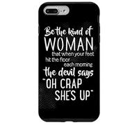 Be The Kind of Woman Devil Says Oh Crap Coque pour iPhone 7 Plus/8 Plus
